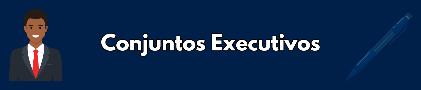 Conjuntos Executivos Conjuntos Executivos