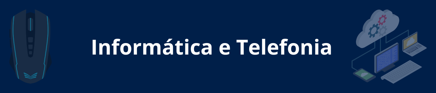 Informática e Telefonia Informática e Telefonia