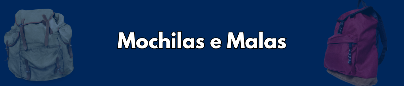 Mochilas e Malas